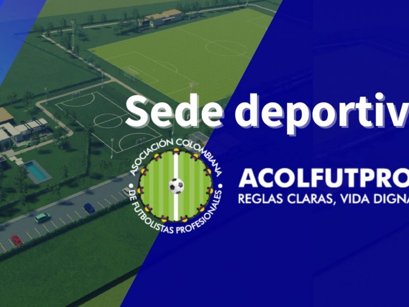 Sede deportiva ACOLFUTPRO | Ofrecemos un nuevo beneficio a los futbolistas profesionales en Colombia
