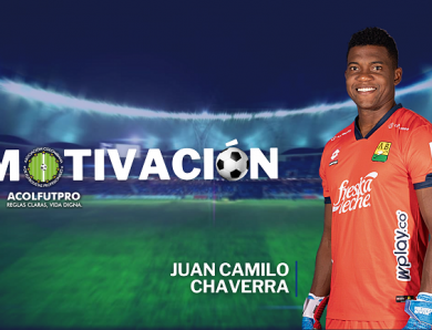 #MotivaciónACOLFUTPRO | Juan Camilo Chaverra ￼