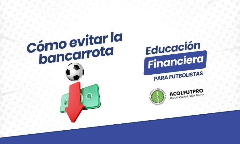 Evitar la bancarrota: claves para enfrentar los desafíos en cada etapa de la vida del futbolista